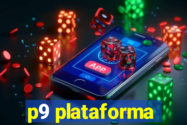 p9 plataforma